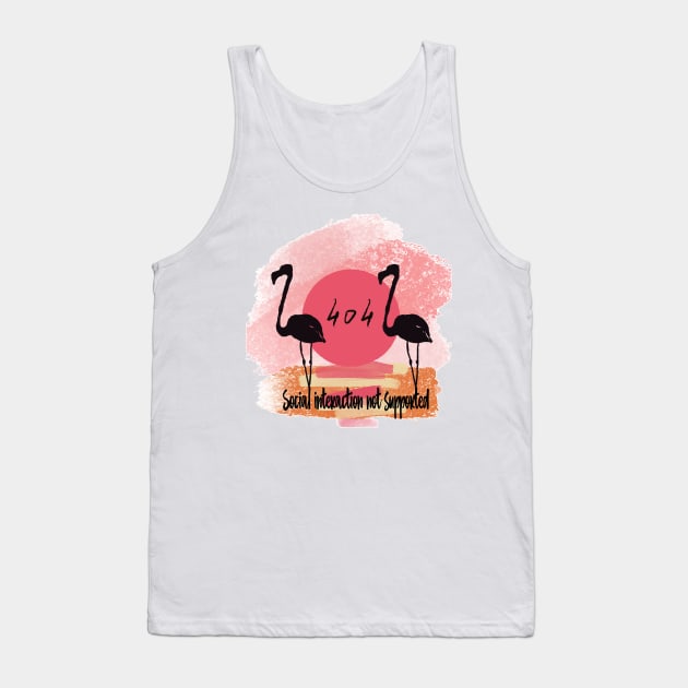 Social interaction not supported, flamingo and quote Tank Top by Orangerinka